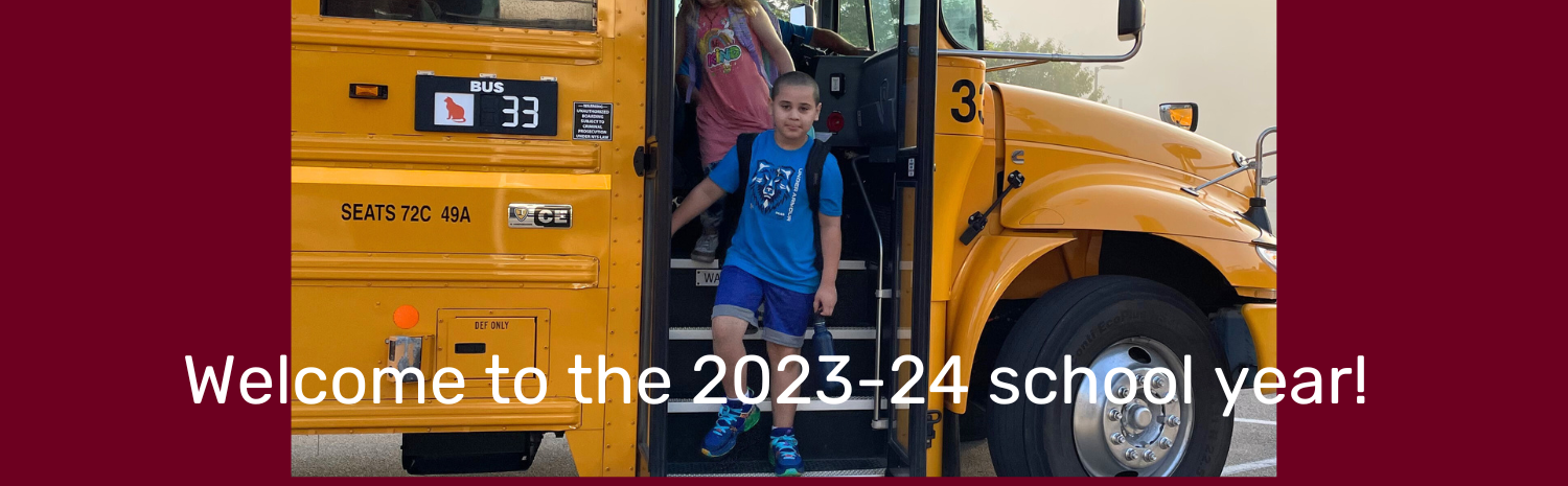 A slide with a dark red background, featuring a photo of a young students in blue shorts and t-shirt walking down the steps of a bright yellow school bus. The phrase "welcome to the 2023-24 school year" is featured at the bottom