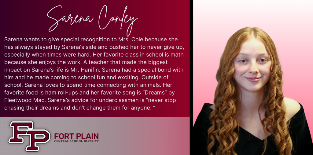 A graphical image featuring a title and text about senior Sarena Conley. Sarena's senior class photo is featured at the right. The school district logo is featured in the lower left. The background of the image is dark red. 