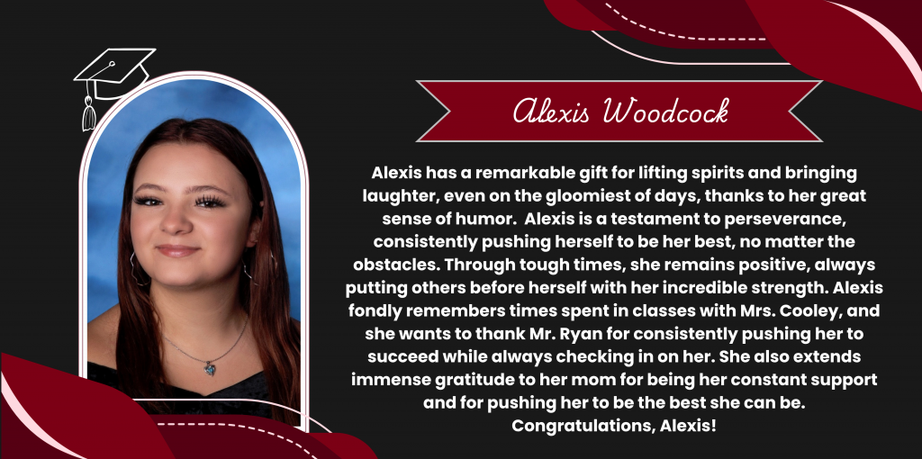 A graphical image featuring a name title and text about senior Alexis Woodcock. Alexis' senior class photo is featured at the left. The background and graphical elements are black and dark red.