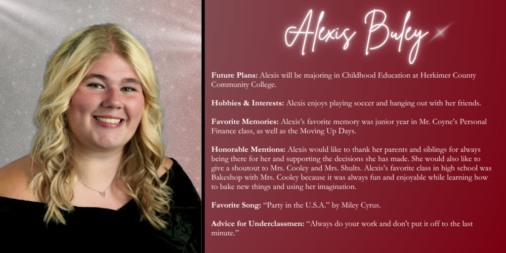 A graphical image with a dark red background featuring a formal photo at left of Class of 2026 senior Alexis Buley and their senior write up at right.