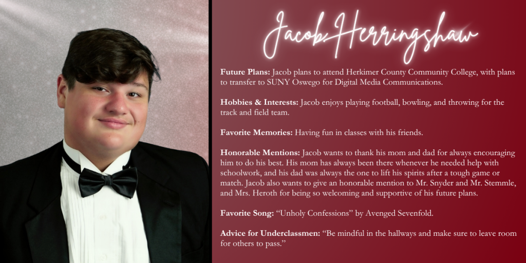 A graphical image with a dark red background featuring a formal photo at left of Class of 2026 senior Jacob Herringshaw and their senior write up at right.