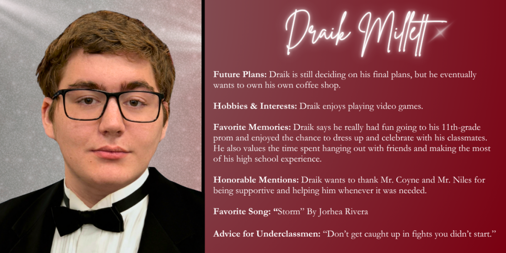 A graphical image with a dark red background featuring a formal photo at left of Class of 2026 senior Draik Millett and their senior write up at right.