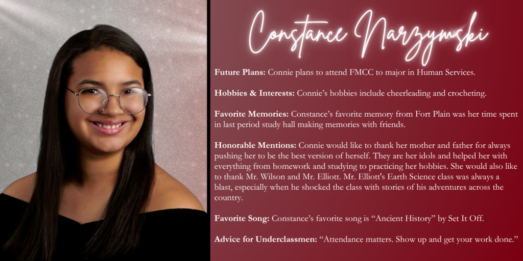 A graphical image with a dark red background featuring a formal photo at left of Class of 2026 senior Constance Narzymski and their senior write up at right.