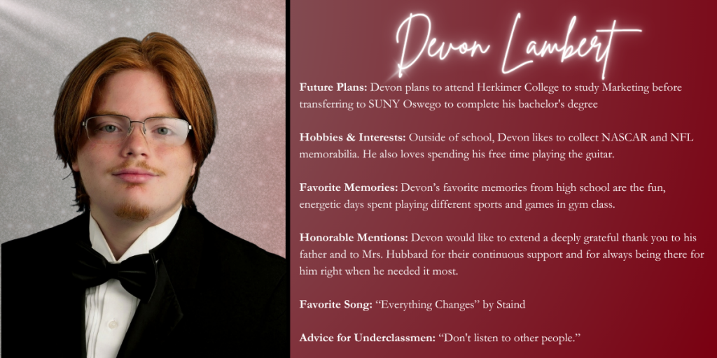 A graphical image with a dark red background featuring a formal photo at left of Class of 2026 senior Devon Lambert and their senior write up at right.