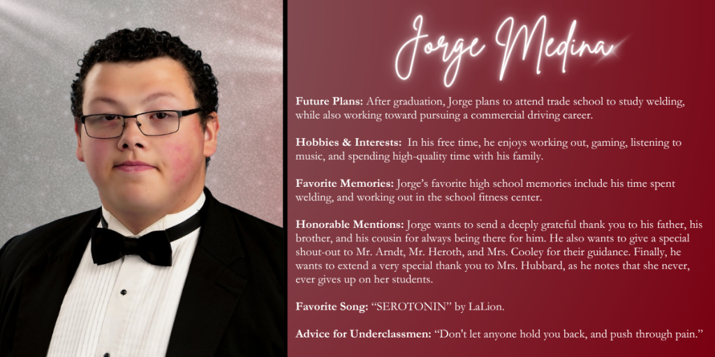 A graphical image with a dark red background featuring a formal photo at left of Class of 2026 senior Jorge Medina and their senior write up at right.