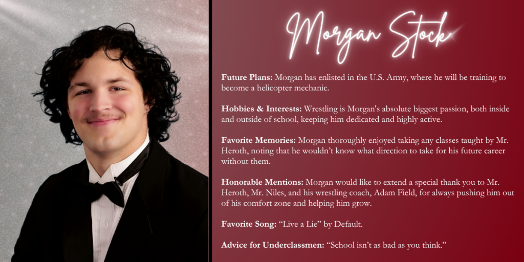 A graphical image with a dark red background featuring a formal photo at left of Class of 2026 senior Morgan Stock and their senior write up at right.